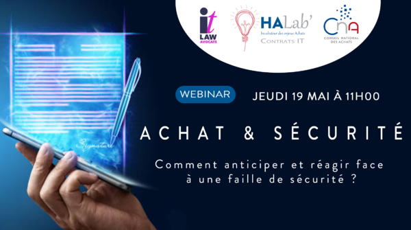 Ha Lab' Contrat IT | Achat & Sécurité : Comment anticiper et réagir face à une faille de sécurité ?