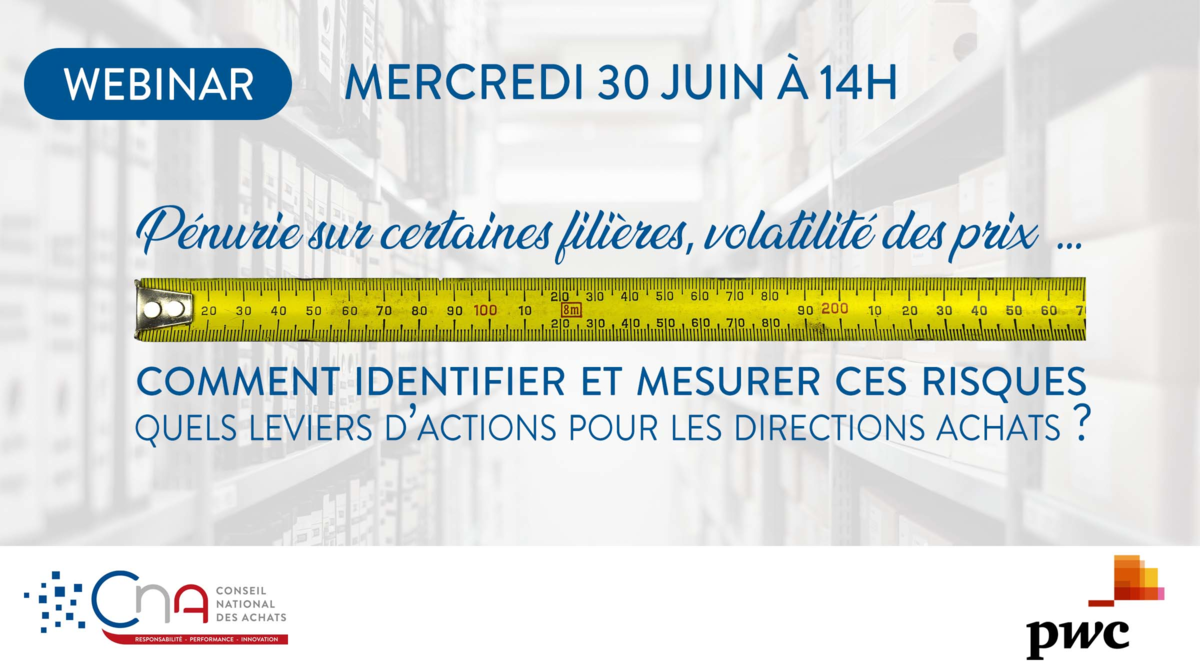 Webinar | Comment identifier et mesurer ces risques, quels leviers d’actions pour les Directions Achats ?