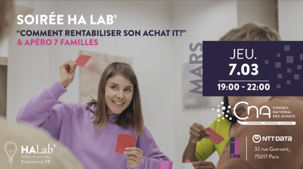 SOIRÉE HA LAB’ |  COMMENT RENTABILISER SON ACHAT IT? & APÉRO 7 FAMILLES 