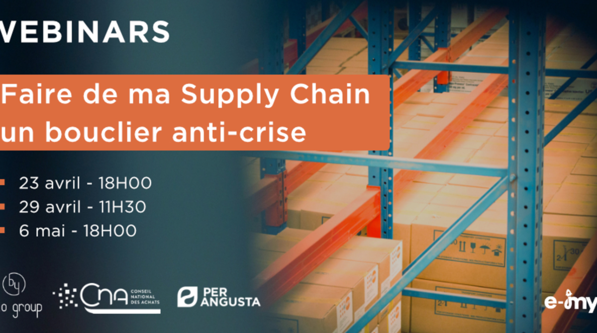 Webinar : faire de la Supply chain un bouclier anti-crise : localisation, agilité, résilience et leviers alternatifs de création de valeur