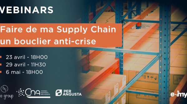 Webinar : faire de la Supply chain un bouclier anti-crise : localisation, agilité, résilience et leviers alternatifs de création de valeur