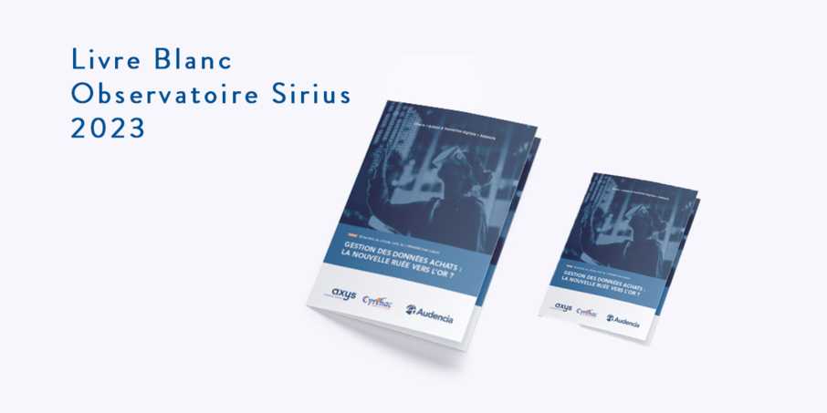 Livre Blanc Observatoire Sirius 2023 :   “Gestion des données Achats : la nouvelle ruée vers l’or ?”