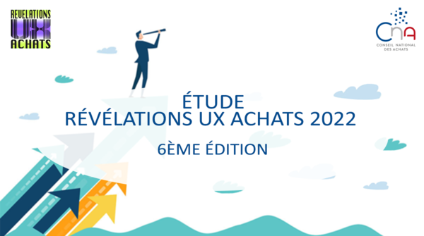 REVELATIONS UX ACHATS 2022 (6ème édition) | Participez  en quelques minutes à une étude inédite sur votre eXpérience-Utilisateur des outils eAchats !