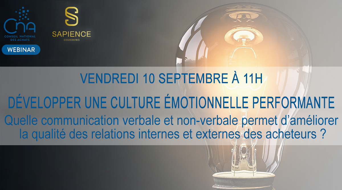 Webinar IE N°6 : Quelle communication verbale et non-verbale permet d’améliorer la qualité des relations internes et externes des acheteurs ?