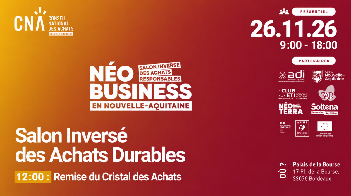 NéoBusiness | Salon inversé des Achats Durables & Cristal des Achats - Région Nouvelle Aquitaine