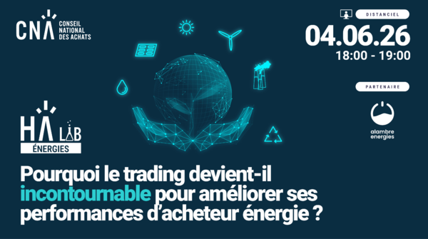 HA LAB' ÉNERGIES N°25 | Pourquoi le trading devient-il incontournable pour améliorer ses performances d’acheteur énergie ?