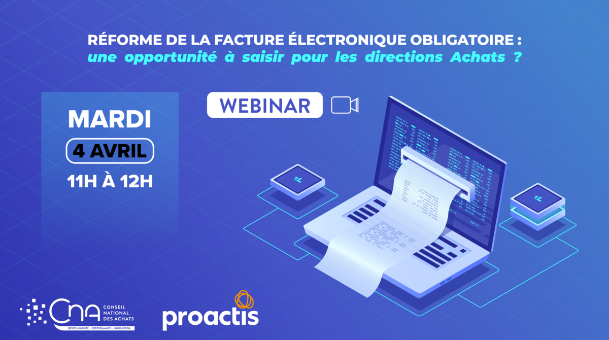 WEBINAR | Réforme de la facture électronique obligatoire : une opportunité à saisir pour les directions Achats ?