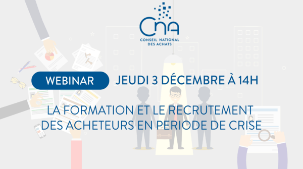 Webinar | La formation et le recrutement des Acheteurs en période de crise !