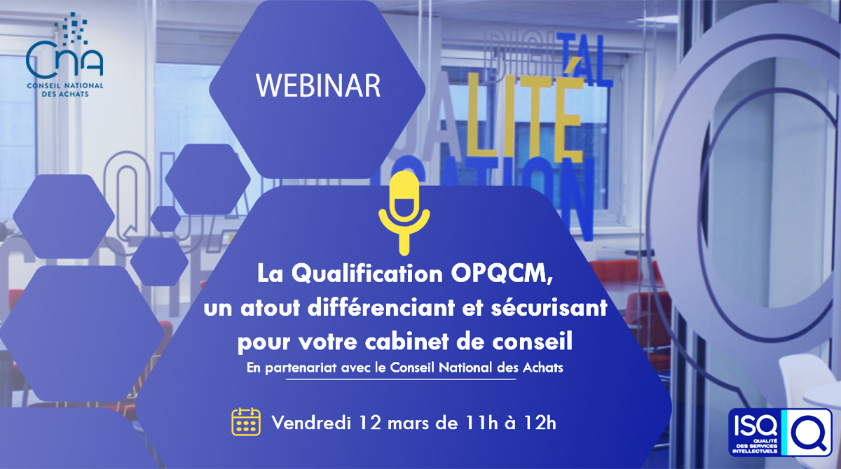 Webinar | La qualification OPQCM : un atout différenciant et sécurisant pour vos achats de prestations de conseils