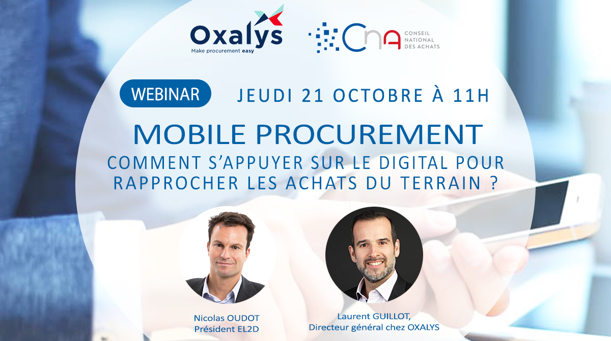 Mobile Procurement - Comment s’appuyer sur le digital pour rapprocher les achats du terrain ?