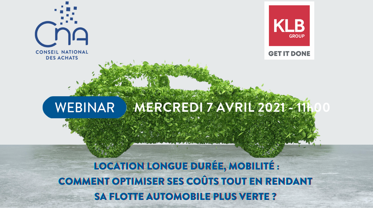 Webinar |  Location Longue Durée, Mobilité :  Comment optimiser ses coûts tout en rendant sa flotte automobile plus verte ? 