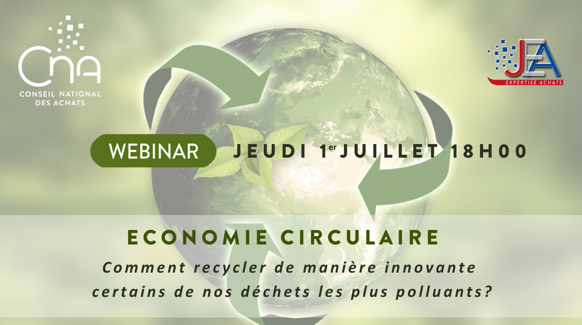 Webinar JEA | Economie circulaire : comment recycler de manière innovante certains de nos déchets les plus polluants ?