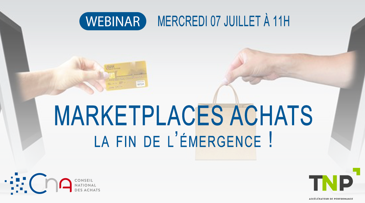 Webinar | Marketplaces Achats : la fin de l’émergence !
