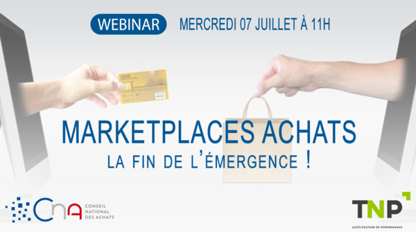 Webinar | Marketplaces Achats : la fin de l’émergence ! 