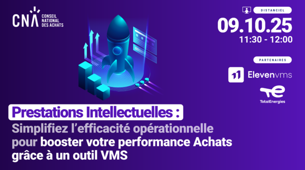 Prestations Intellectuelles : Simplifiez l’efficacité opérationnelle pour booster votre performance Achats grâce à un outil VMS