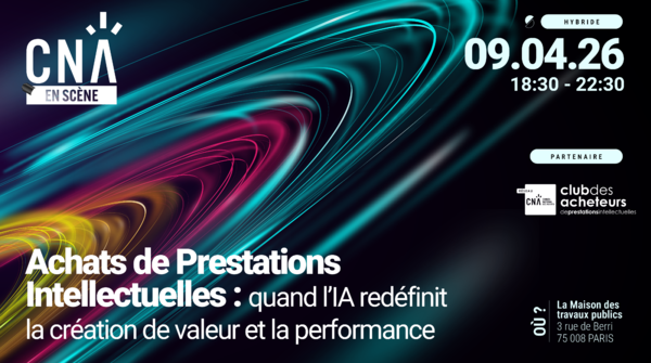 CNA en scène | Achats de Prestations Intellectuelles 2026 : quand l’IA redéfinit la création de valeur et la performance