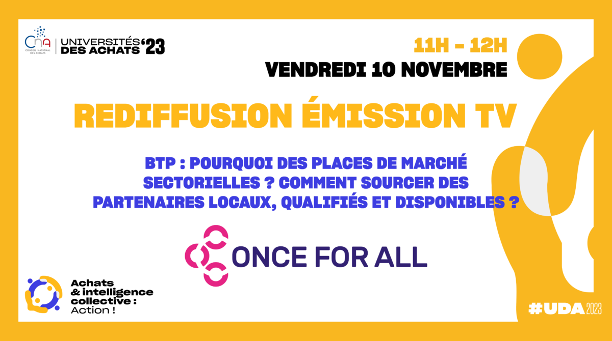 Once For All | BTP : pourquoi des places de marché sectorielles ? Comment sourcer des partenaires locaux, qualifiés et disponibles ?