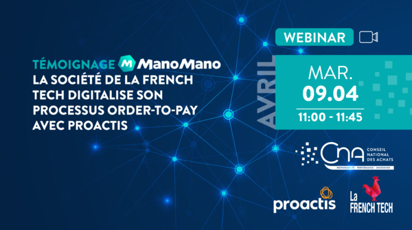 Témoignage ManoMano : La société de la French Tech digitalise son processus order-to-Pay avec Proactis