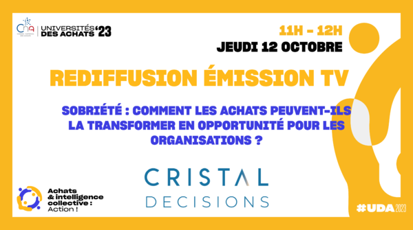 Cristal Décisions | Sobriété : comment les Achats peuvent-ils la transformer en opportunité pour les organisations ?