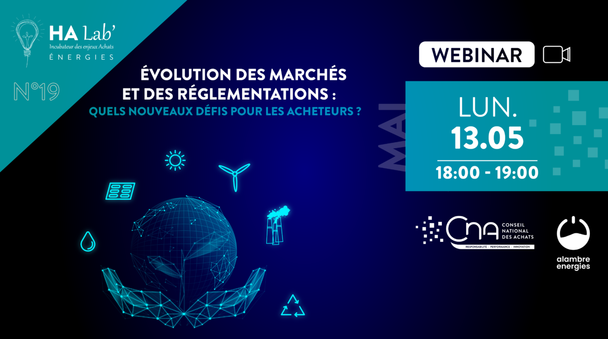 HA Lab' Énergies N°19 | Évolution des marchés et des réglementations : Quels nouveaux défis pour les acheteurs ?