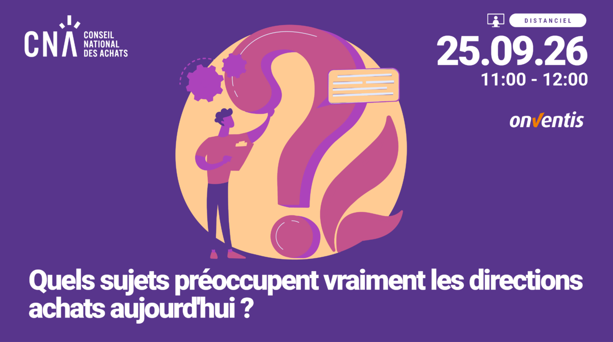 Quels sujets préoccupent vraiment les directions Achats aujourd'hui ?