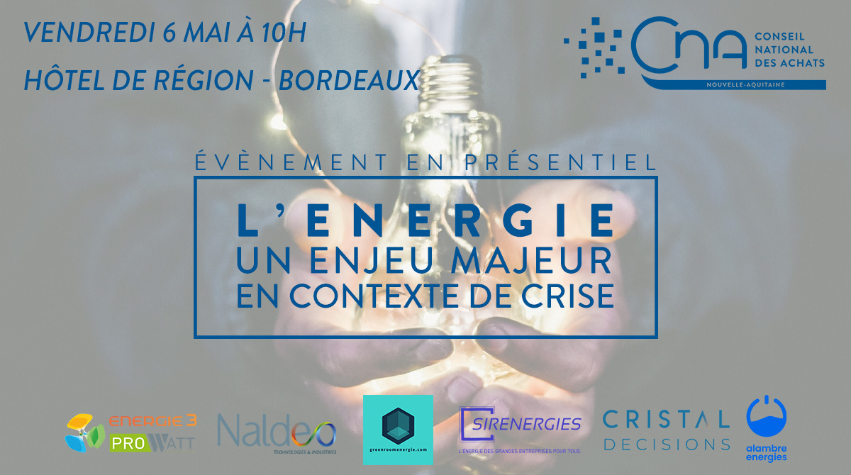 Bordeaux | L’ENERGIE UN ENJEU MAJEUR EN CONTEXTE DE CRISE