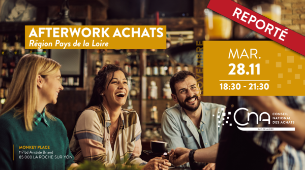 REPORTÉ - Afterwork Achats La Roche-sur-Yon | CNA Pays de la Loire