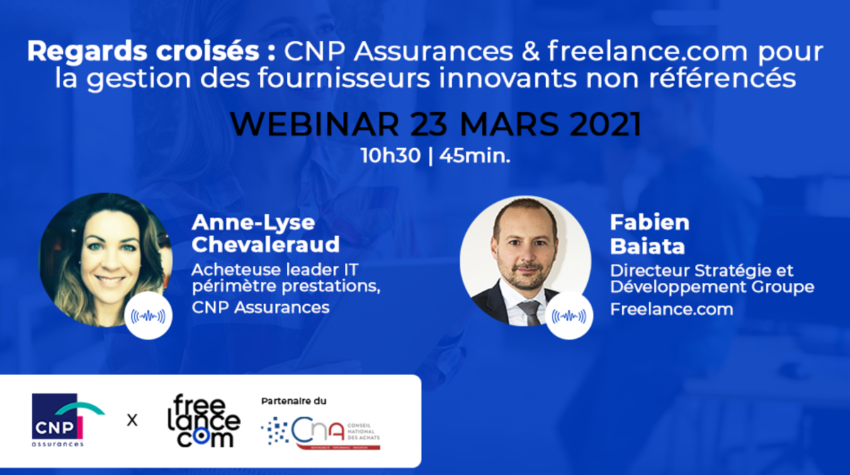 Webinar | Regard croisé CNP Assurances & freelance.com pour la gestion des fournisseurs innovants non référencés