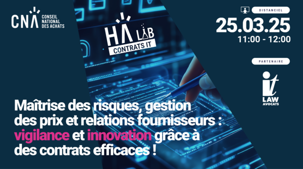 HA LAB' CONTRATS IT | Maîtrise des risques, gestion des prix et relations fournisseurs : vigilance et innovation grâce à des contrats efficaces ! 
