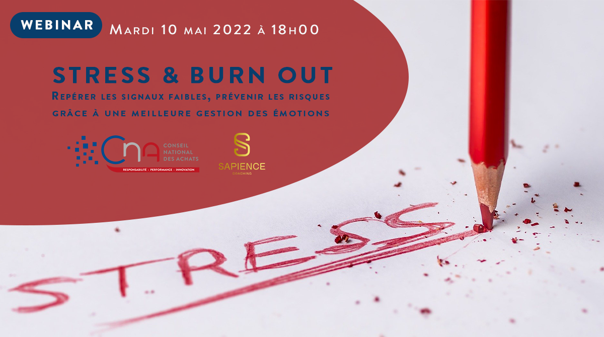 Stress & Burn Out : Repérer les signaux faibles, prévenir les risques grâce à une meilleure gestion des émotions