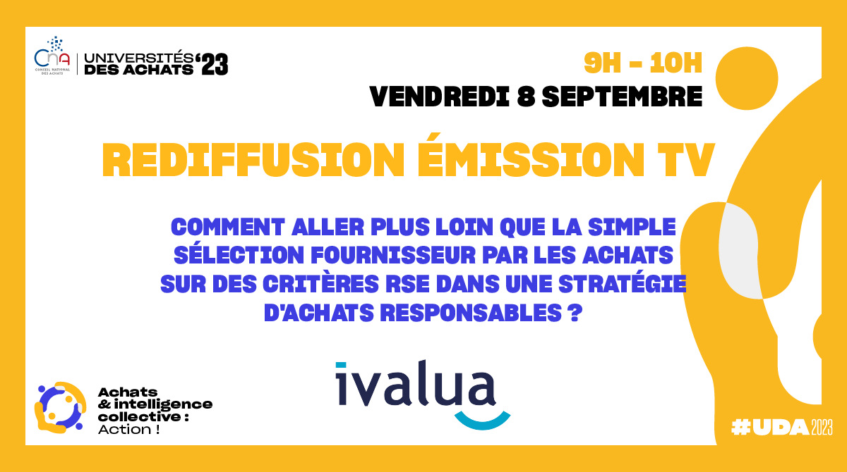 Ivalua | Comment aller plus loin que la simple sélection fournisseur par les Achats sur des critères RSE dans une stratégie d'Achats Responsables ?