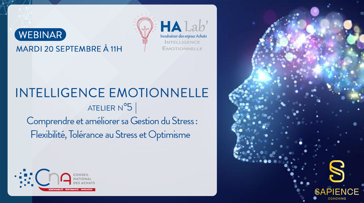 Atelier 5 :  Comprendre et améliorer sa Gestion du Stress : Flexibilité, Tolérance au Stress et Optimisme