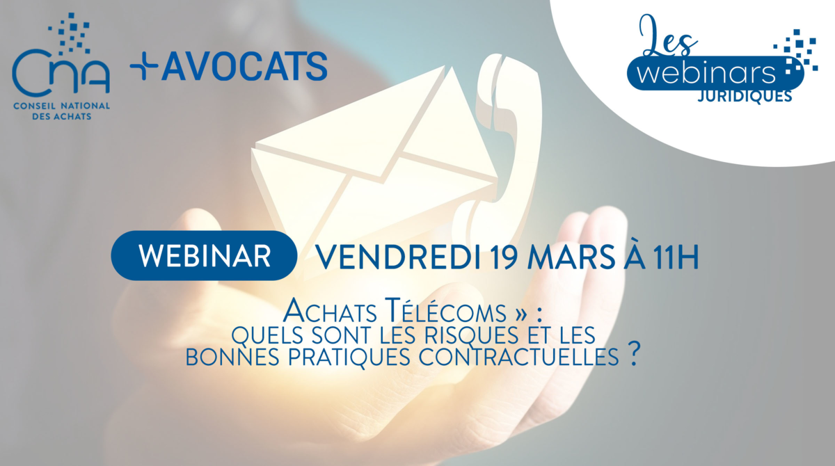 Webinar juridique | Achats Télécoms : Quels sont les risques et les bonnes pratiques contractuelles ? 