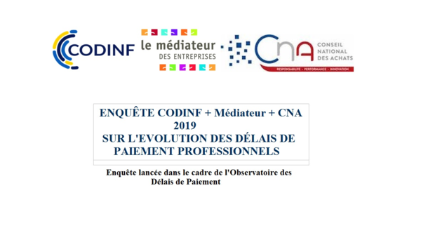 Enquête CODINF + Médiateur + CNA 2019 sur l'évolution des délais de paiement professionnels